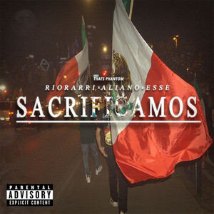 SACRIFICAMOS (Explicit)