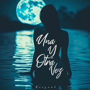 Una y Otra Vez