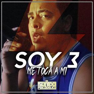 Me toca a mi(feat. Soy 3) (Explicit)