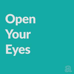 Open your eyes