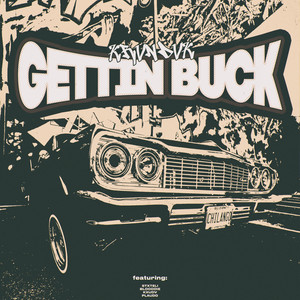 GETTIN BUCK (Explicit)