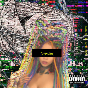 love dies (Explicit)