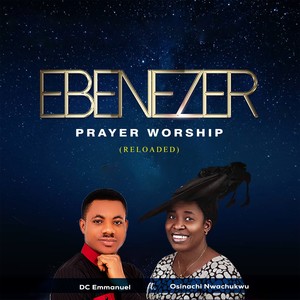 Ebenezer prayer worship (Reloaded)