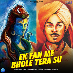 Ek Fan Me Bhole Tera Su