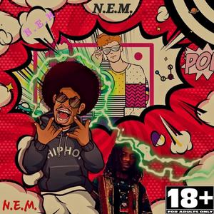 N.E.M. (Explicit)