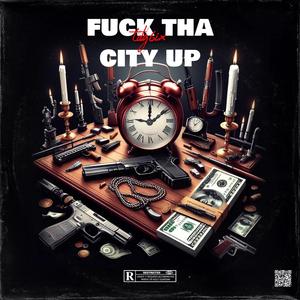 **** tha city up (feat. Tdg2timez) (Explicit)