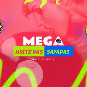 MEGA NOITE DAS SAFADAS (Explicit)