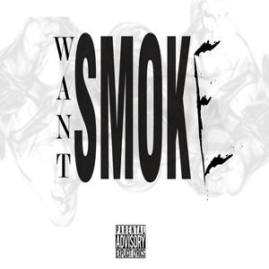 Want Smoke (feat. Prada G910 & S1ephen) [Explicit]