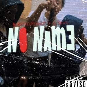 No Name (feat. Babyface Peanut) (Explicit)