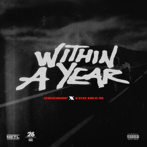 Within A Year (feat. FCG HEEM) [Explicit]