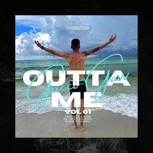 Outta Me