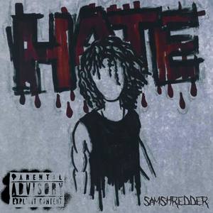 HATE (Explicit)