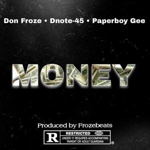 Money (feat. Dnote-45 & Paperboy Gee) [Explicit]