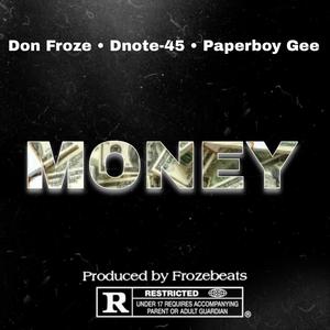 Money (feat. Dnote-45 & Paperboy Gee) (Explicit)