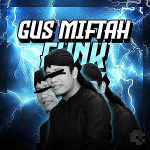 GUS MIFTAH FUNK