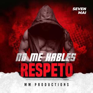 No me hables de respeto (Explicit)