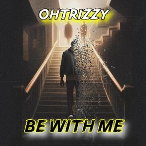 Be With Me (Explicit)