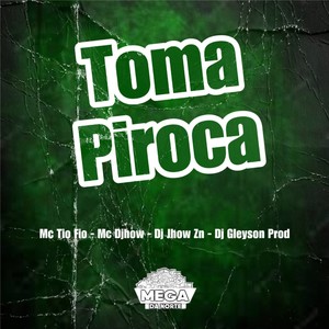 TOMA PIROCA (Explicit)