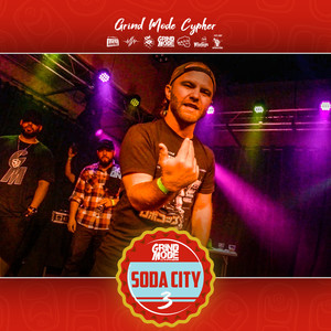 Grind Mode Cypher(Soda City 3) (Explicit)