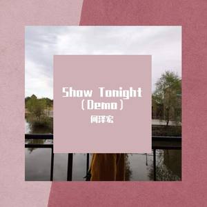 Show Tonight （Demo）