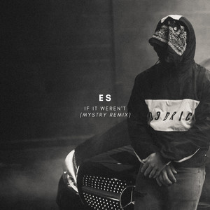 If It Weren't (Mystry Remix|Explicit)