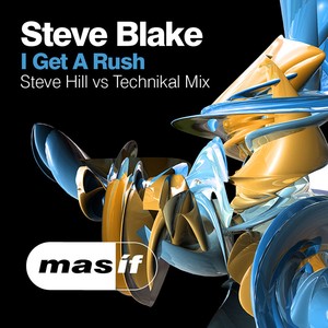 I Get A Rush (Steve Hill vs Technikal Mix)