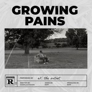 Growing Pains (Explicit)