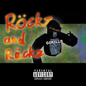 Röckz and Räckz (feat. LIL MONK & RayVR) (Explicit)