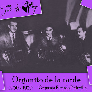 Organito de la tarde (1950 - 1953)