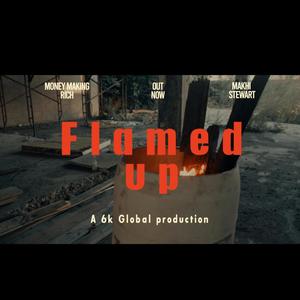 Flamed up (Explicit)