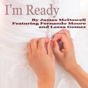 I'm Ready(feat. Fernando Moore & Leesa Gomez)