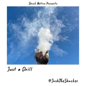 Just a Drill (Explicit)