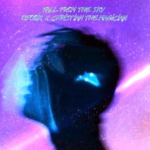 Fall From The Sky(feat. Christian the Magician) (Explicit)