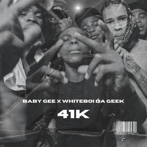 41K (feat. Whiteboi Da Geek) [Explicit]