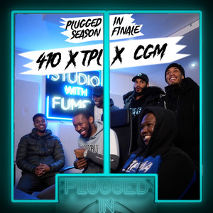 410 x TPL x CGM x Fumez The Engineer - Plugged In (Explicit)