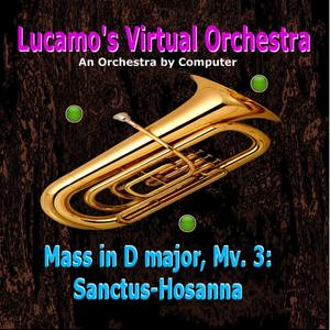 Mass in D Major, Mv. 3: Sanctus-Hosanna - Mass in D Major, Mv. 3: Sanctus-Hosanna