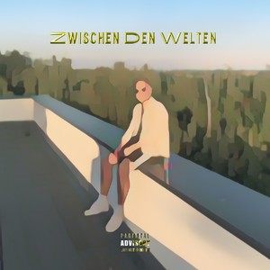 ZWISCHEN DEN WELTEN (Explicit)