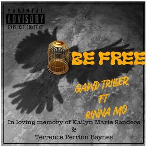 Be Free (feat. Gawd Triller) [Explicit]