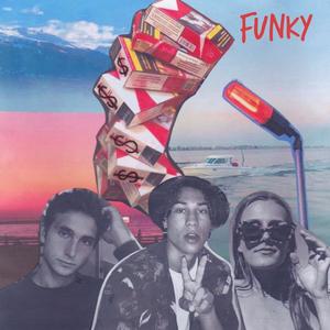 Funky(feat. Chloe) (Explicit)