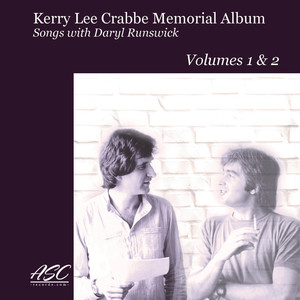 Kerry Lee Crabbe Memorial Album: Songs with Daryl Runswick (Explicit)