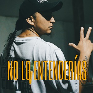 No Lo Entenderías (Explicit)