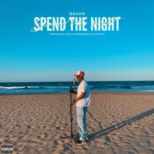 Spend The Night (feat. Soulkit) (Explicit)