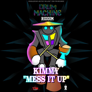 Mess It up (Drum Machine Riddim)