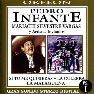 Pedro Infante y Mariachi Silvestre Vargas