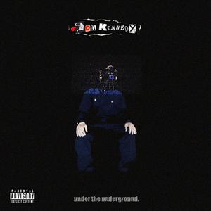 Under The Underground (Explicit)