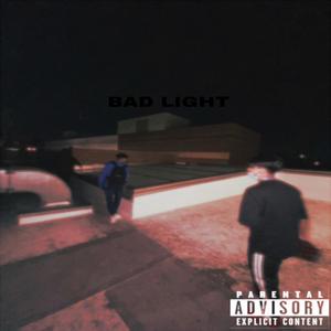 Bad Light (Explicit)