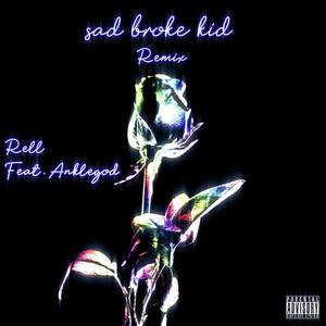 Sad Broke Kid (remix|Explicit)