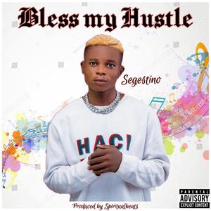 Bless My Hustle