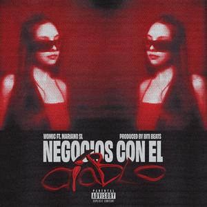 Negocios Con El Diablo (feat. Womic & Mariano SL) (Explicit)