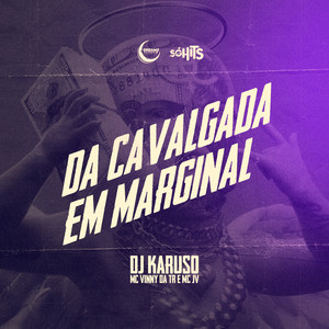 Dá Cavalgada em Marginal (Explicit)